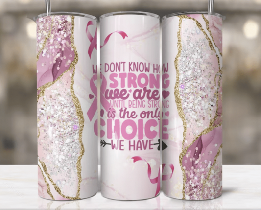 Breast Cancer Awareness Tumbler 17oz