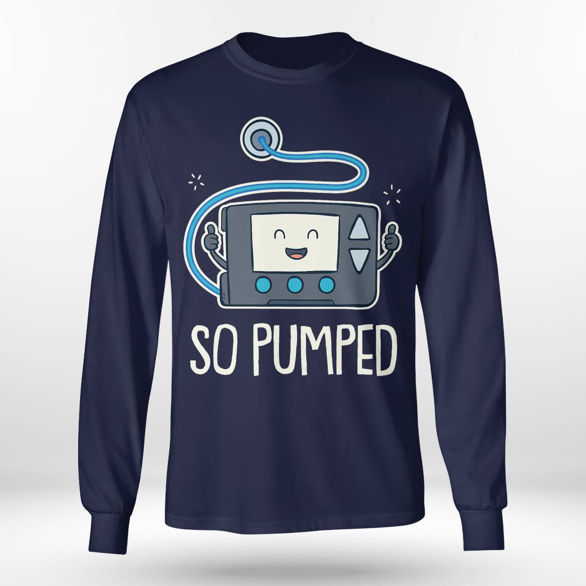 So Pumped I Insulin Pump Diabetic Type 1 Diabetes Awareness Dab2345