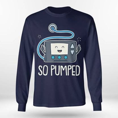 So Pumped I Insulin Pump Diabetic Type 1 Diabetes Awareness Dab2345