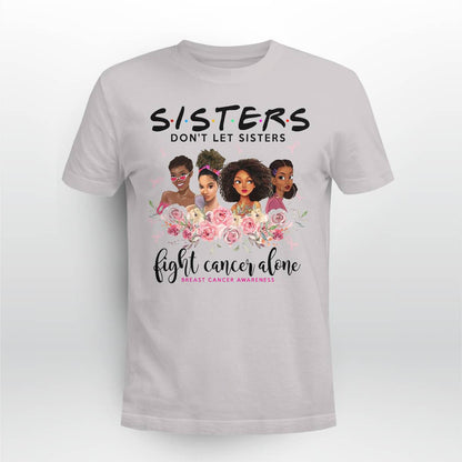Sisters Don't Let Sisters Fight Cancer Alone Brc2347