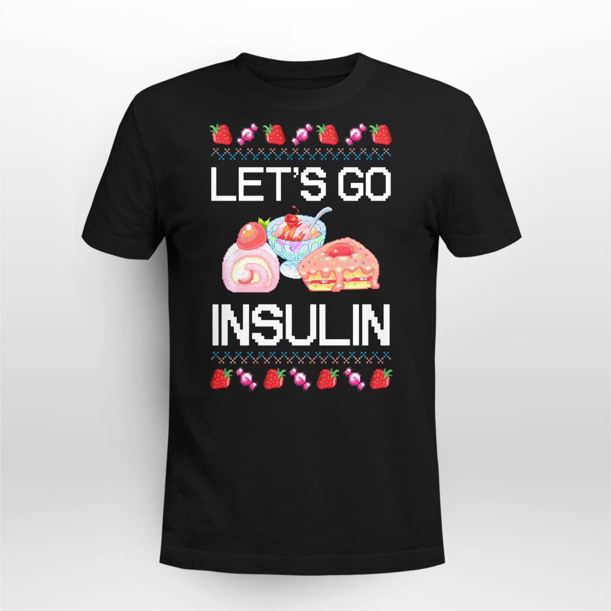 Diabetes Awareness Let's Go Insulin Ugly Christmas Dab2345