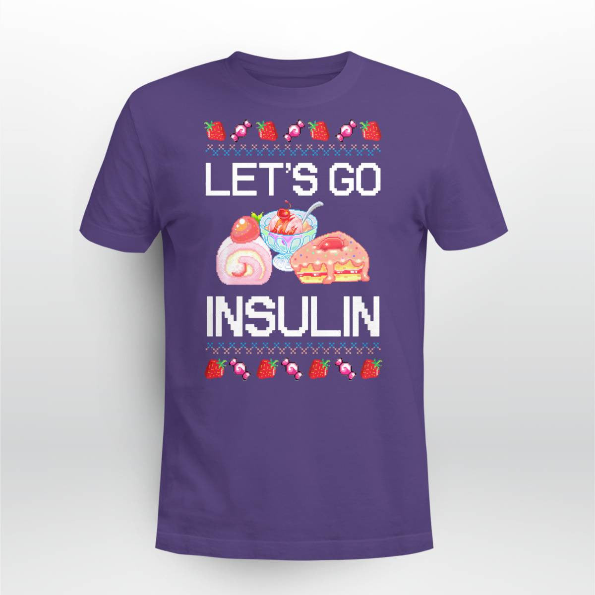 Diabetes Awareness Let's Go Insulin Ugly Christmas Dab2345