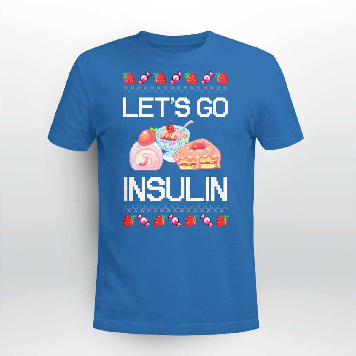 Diabetes Awareness Let's Go Insulin Ugly Christmas Dab2345