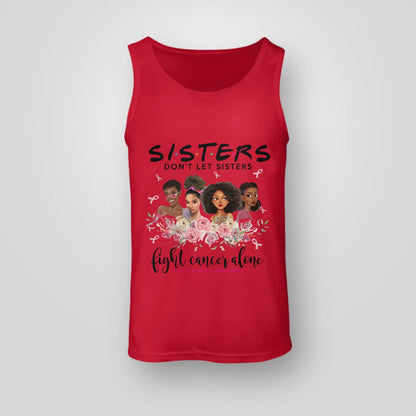 Sisters Don't Let Sisters Fight Cancer Alone Brc2347