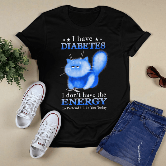 I Have Diabetes Diabetes Awareness Shirt, Diabetes Survivor Support Shirt, Gift For Diabetic, Diabetes Awareness Month