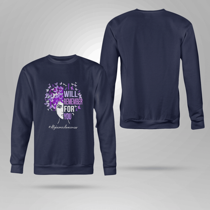 I Will Remember For You , Alzheimer's Awareness Shirt, Gift For People With Dementia