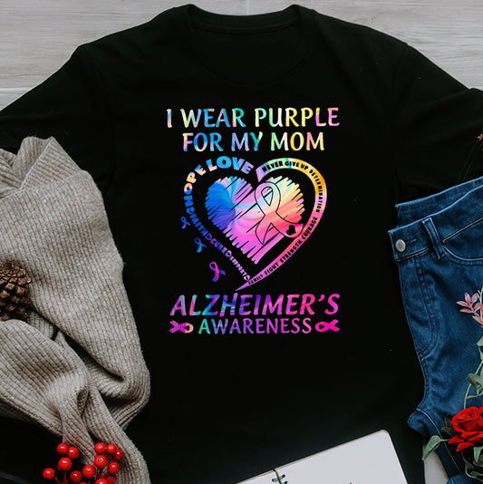 Support Alzheimer's Shirt, Alzheimer Dad Mom Tee, Alzheimer's gift, Gift For Her, Gift For Him I Wear Purple For My Mom