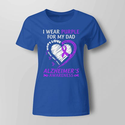 Support Alzheimer's Shirt, Alzheimer Dad Mom Tee, Alzheimer's gift, Gift For Her, Gift For Him I Wear Purple For My Dad