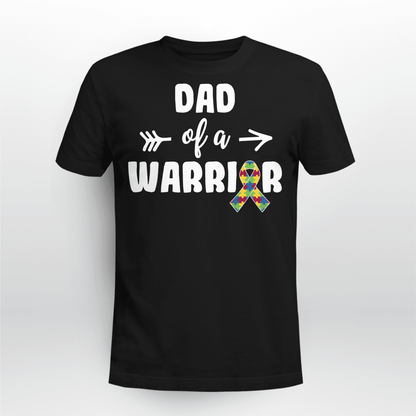 Dad Of A Warrior The Autism T-Shirt, Gift for People with Depression,