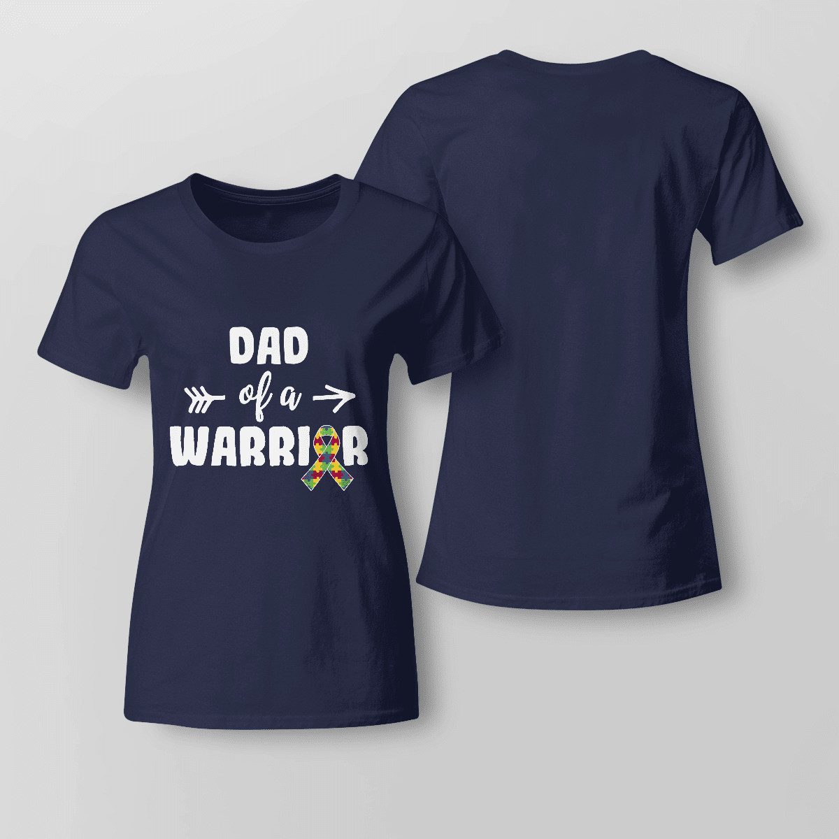 Dad Of A Warrior The Autism T-Shirt, Gift for People with Depression,