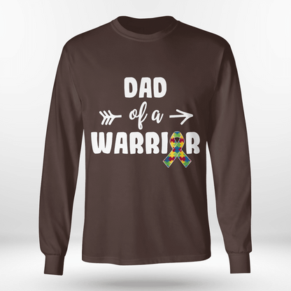 Dad Of A Warrior The Autism T-Shirt, Gift for People with Depression,
