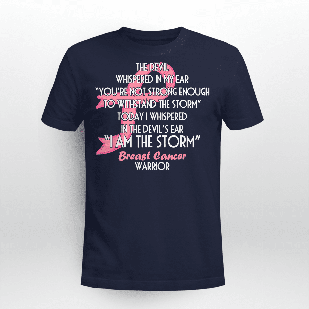 The Devil Whispered In My Ear , Breast Cancer Awareness T-Shirt, Special Gift for Breast Cancer Warrior