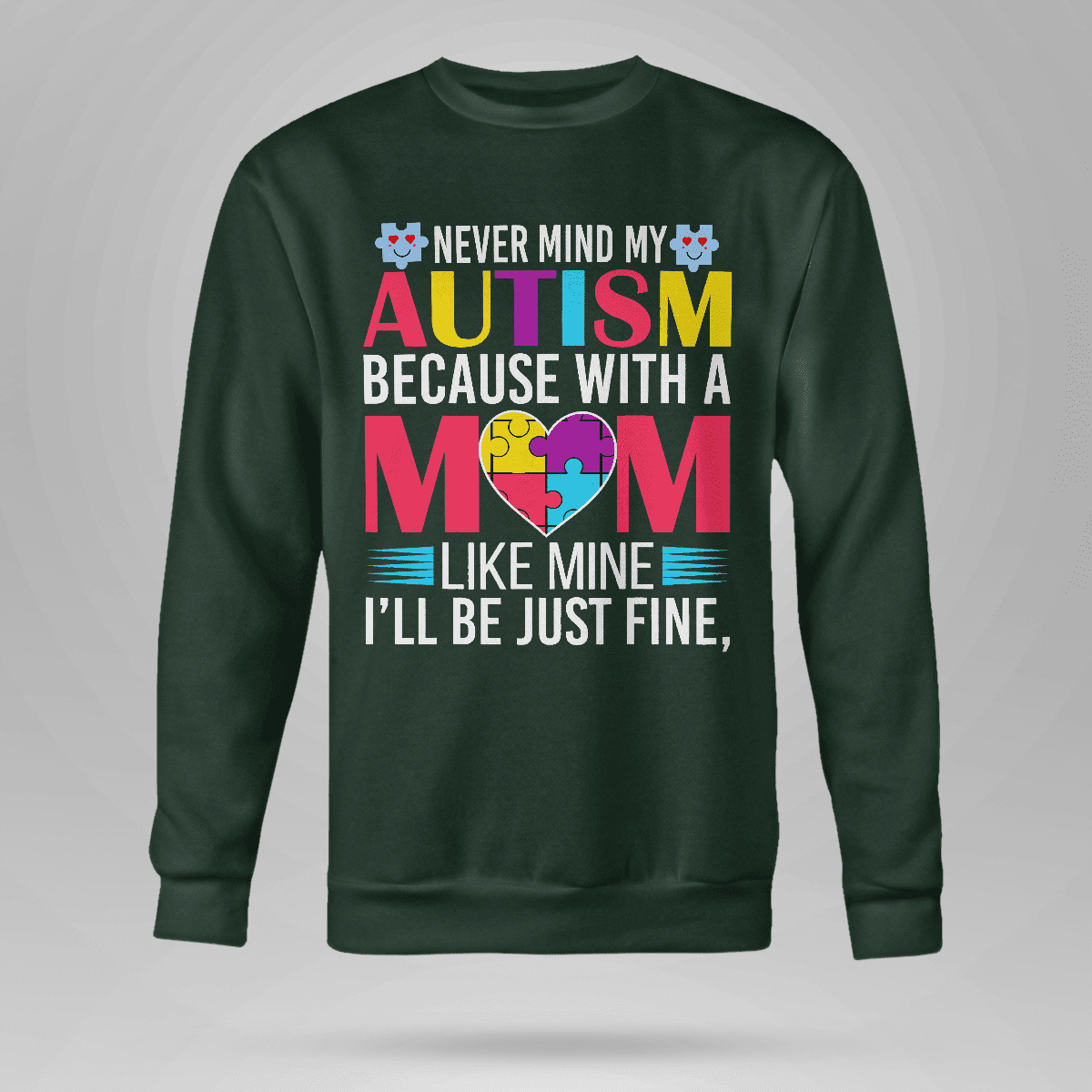 Never Mind My Autism The Autism T-Shirt, Gift for People with Depression,