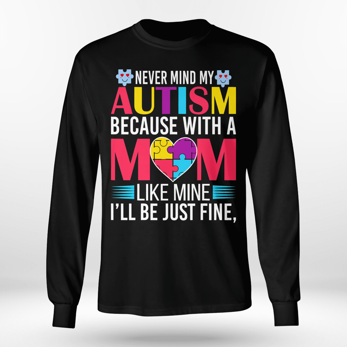 Never Mind My Autism The Autism T-Shirt, Gift for People with Depression,