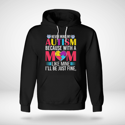 Never Mind My Autism The Autism T-Shirt, Gift for People with Depression,