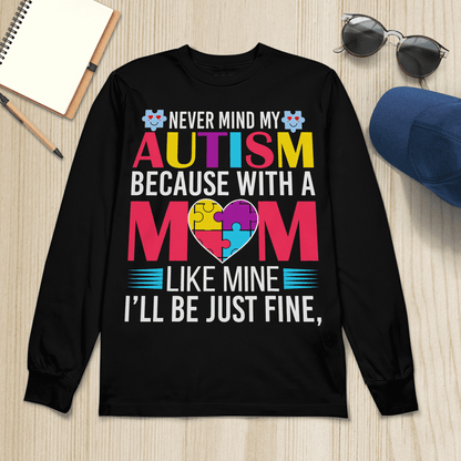 Never Mind My Autism The Autism T-Shirt, Gift for People with Depression,