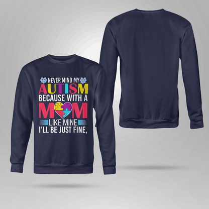 Never Mind My Autism The Autism T-Shirt, Gift for People with Depression,