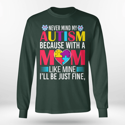 Never Mind My Autism The Autism T-Shirt, Gift for People with Depression,
