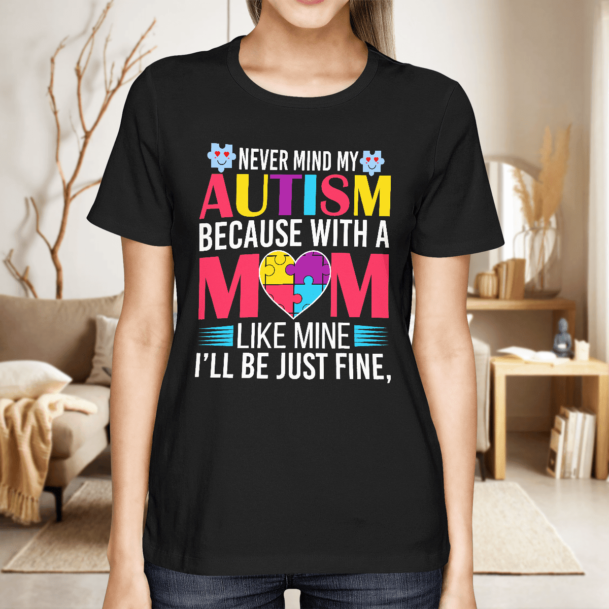 Never Mind My Autism The Autism T-Shirt, Gift for People with Depression,