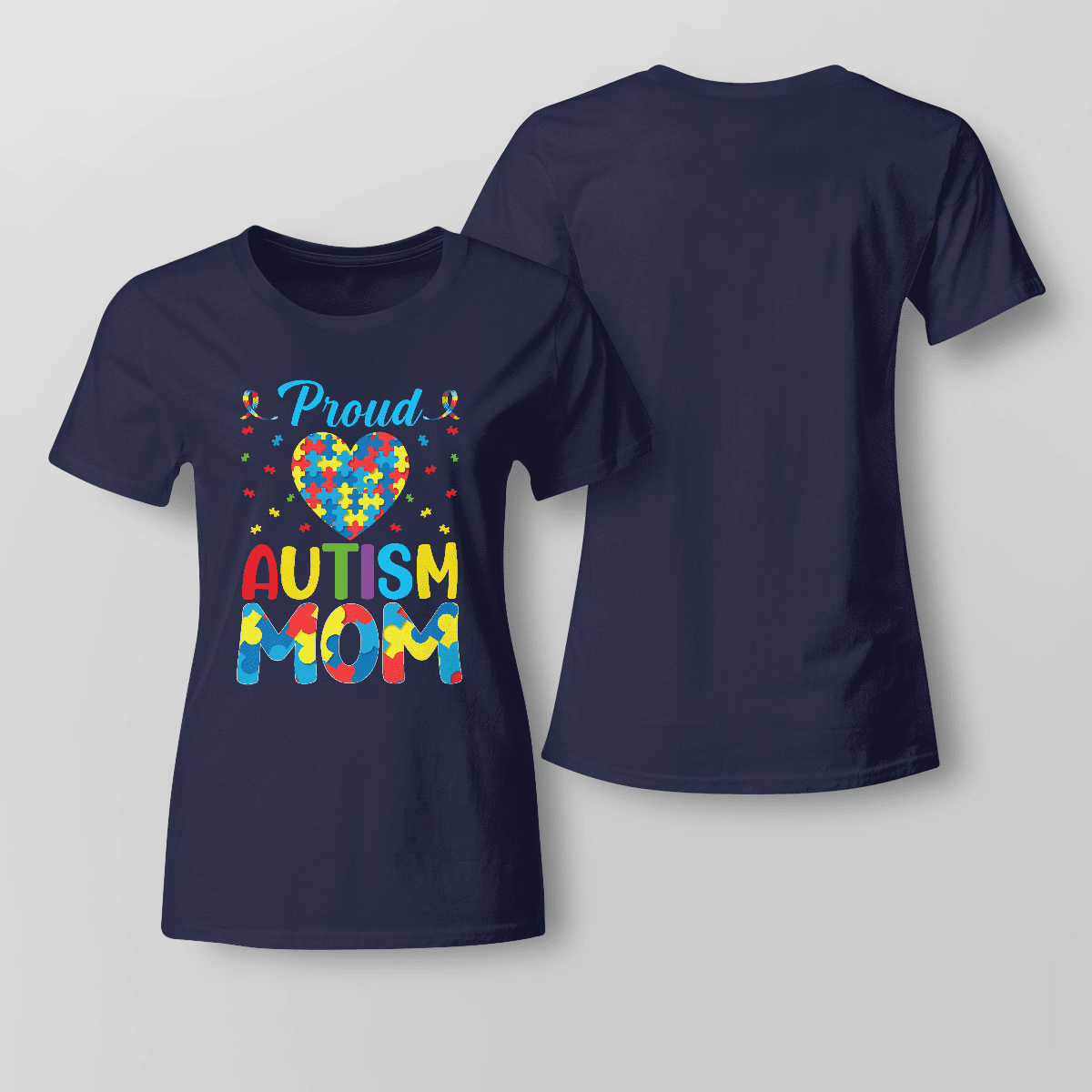 Proud Autism Mom The Autism T-Shirt, Gift for People with Depression,