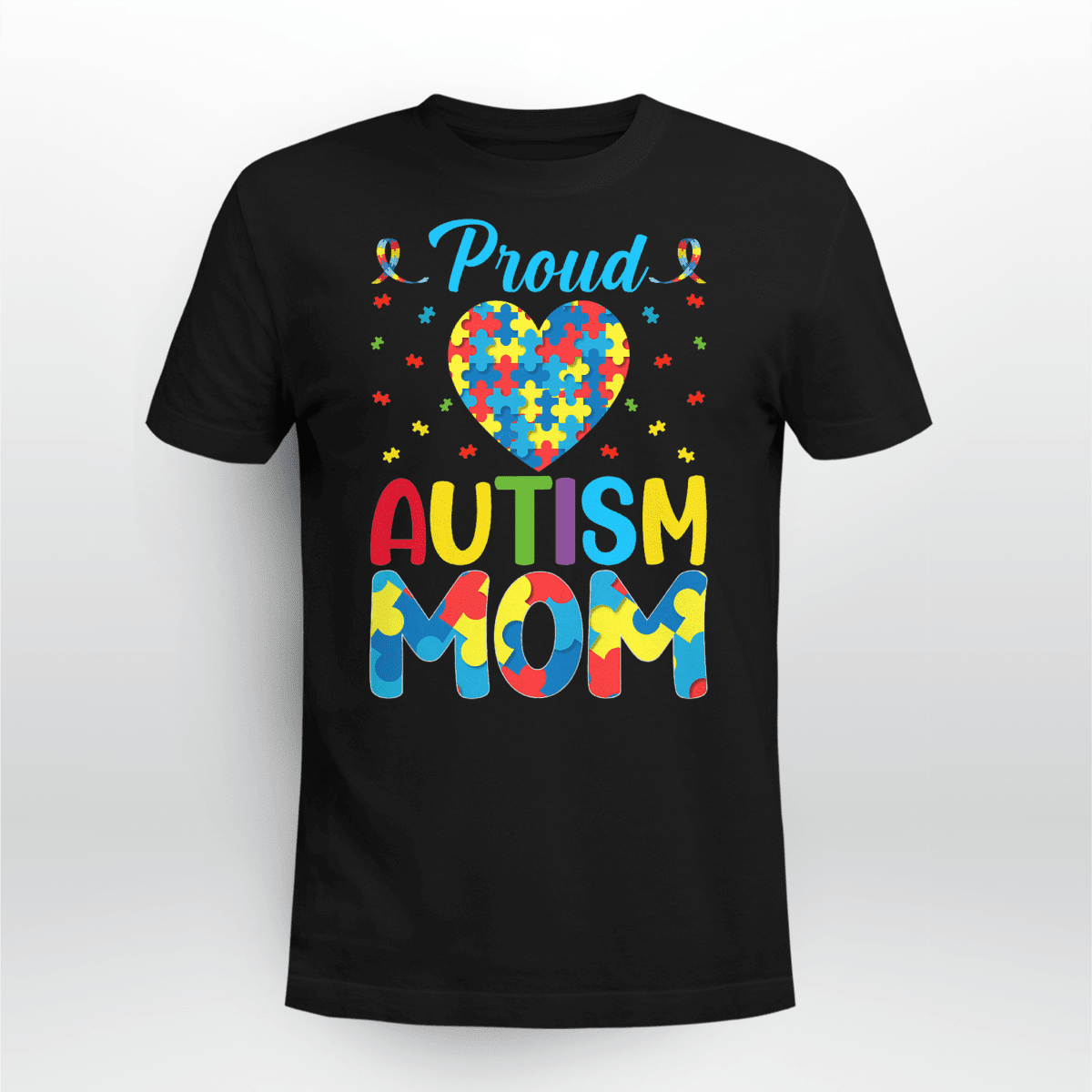 Proud Autism Mom The Autism T-Shirt, Gift for People with Depression,