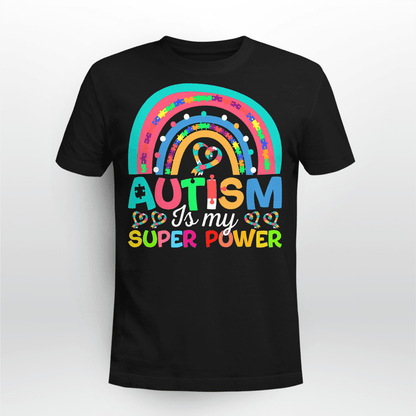 Autism Is My Super Power 2319 The Autism T-Shirt, Gift for People with Depression,