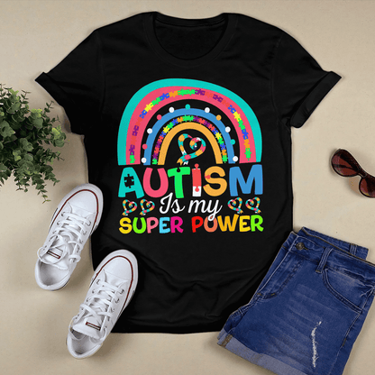 Autism Is My Super Power 2319 The Autism T-Shirt, Gift for People with Depression,