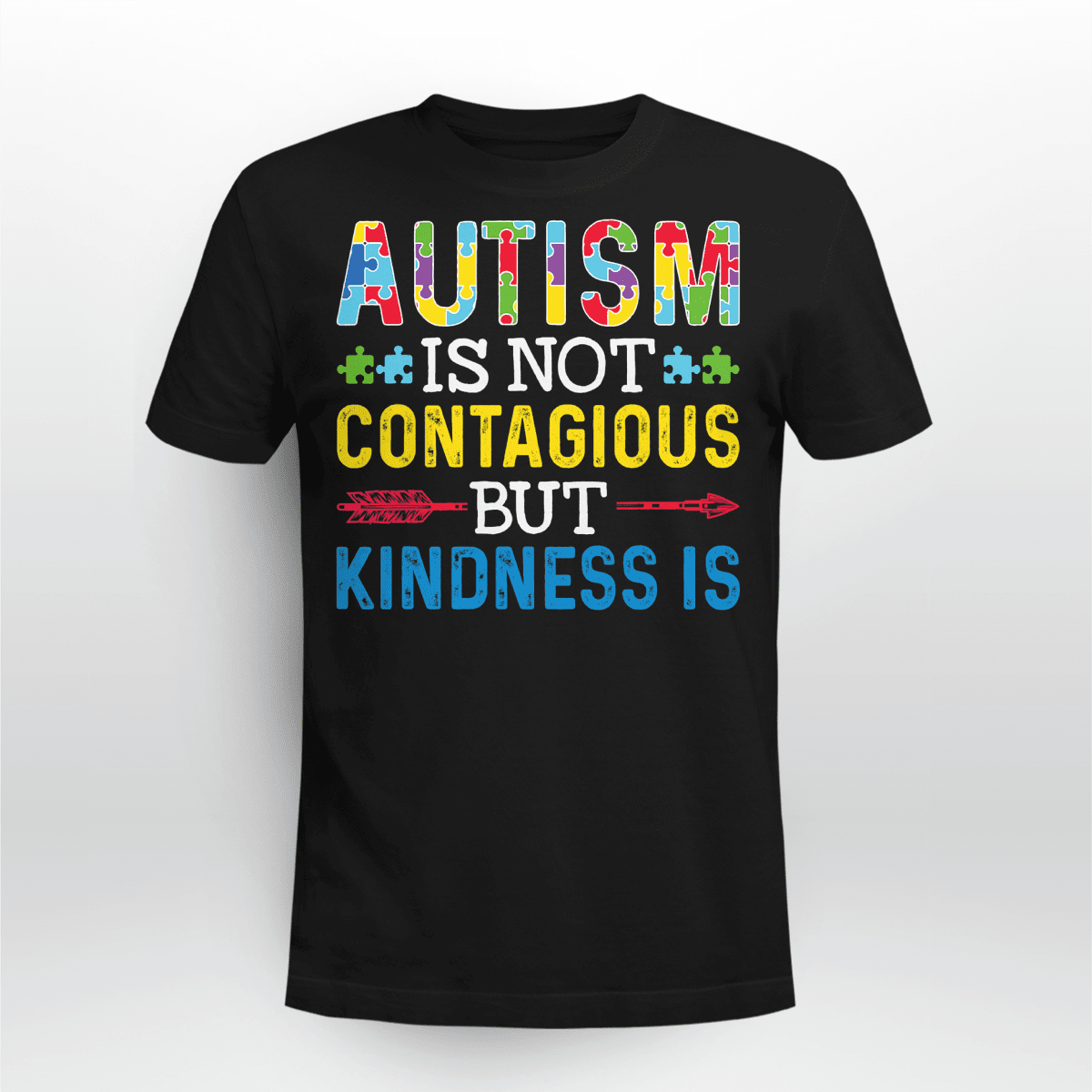Autism Is Not Contagious 2319 The Autism T-Shirt, Gift for People with Depression,