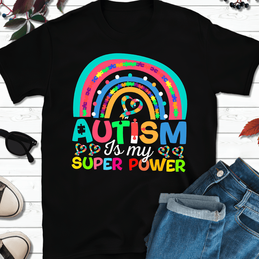 Autism Is My Super Power 2319 The Autism T-Shirt, Gift for People with Depression,