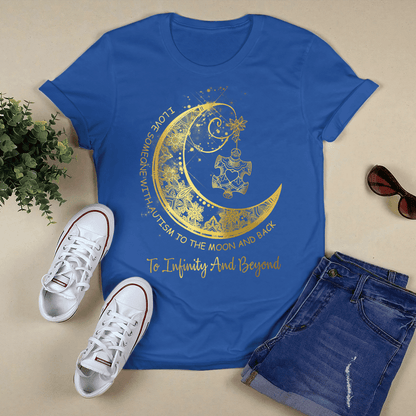 To Infinity And Beyond The Autism T-Shirt, Gift for People with Depression,