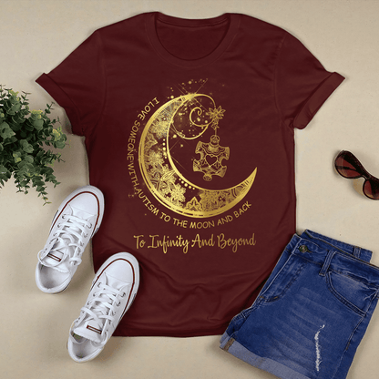 To Infinity And Beyond The Autism T-Shirt, Gift for People with Depression,