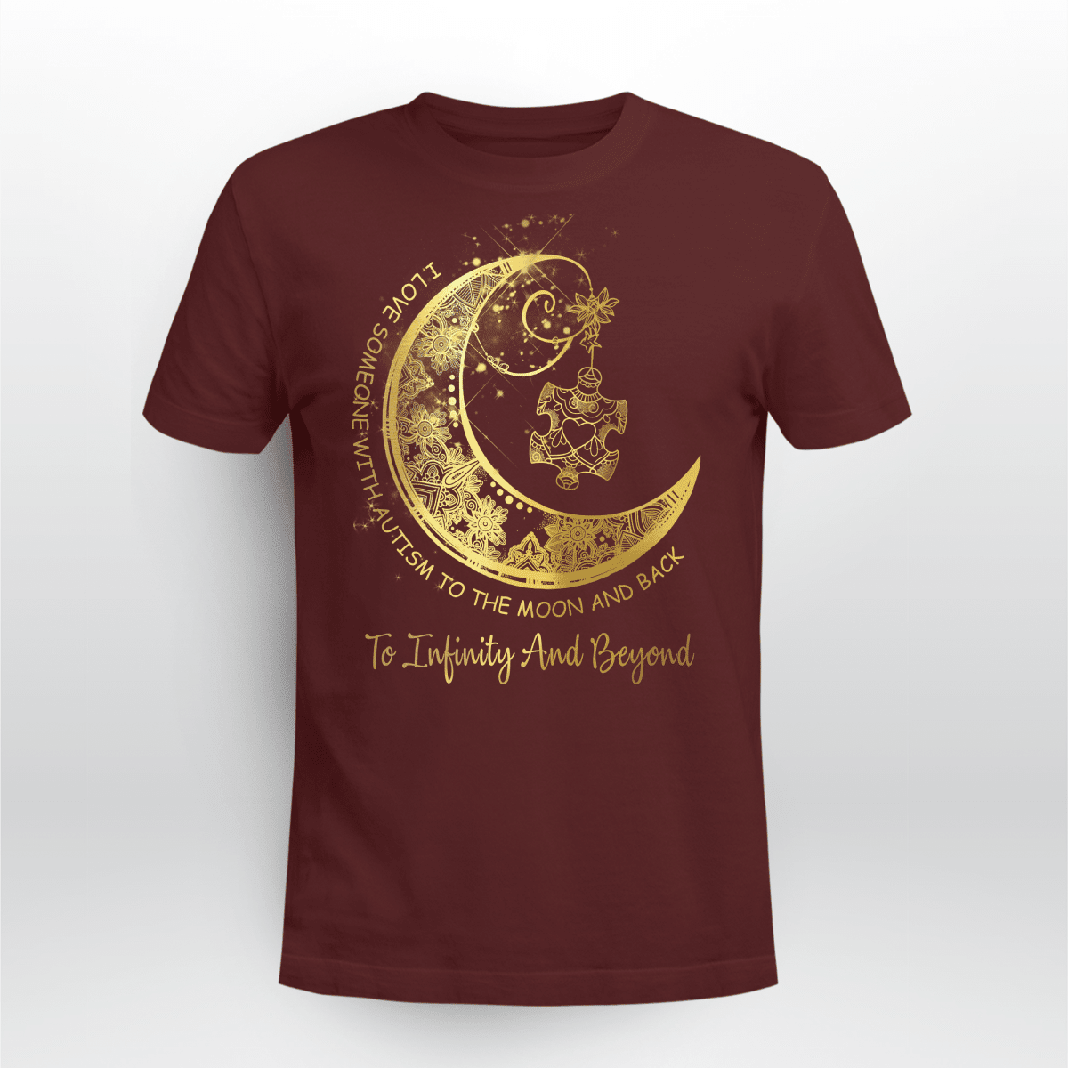 To Infinity And Beyond The Autism T-Shirt, Gift for People with Depression,