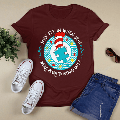 Why Fit In When You The Autism T-Shirt, Gift for People with Depression,