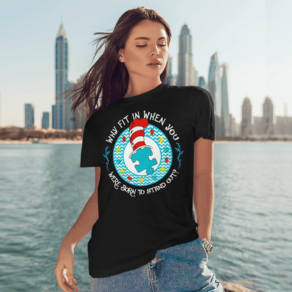 Why Fit In When You The Autism T-Shirt, Gift for People with Depression,