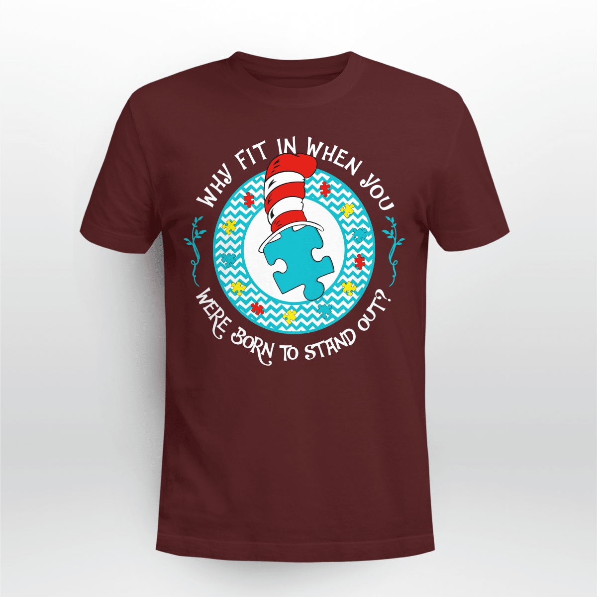 Why Fit In When You The Autism T-Shirt, Gift for People with Depression,