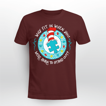 Why Fit In When You The Autism T-Shirt, Gift for People with Depression,