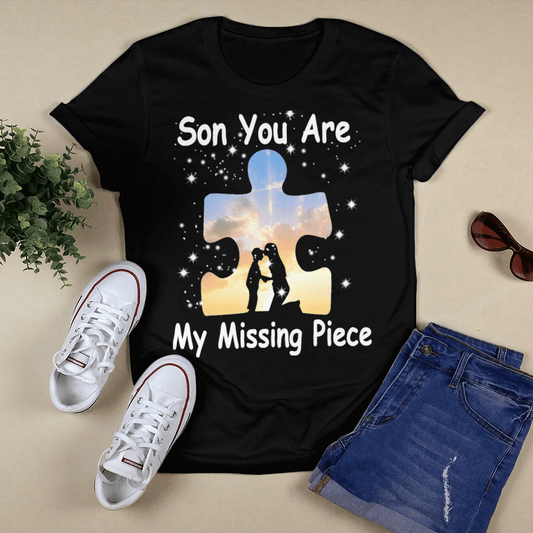 Son you are my missing pieve The Autism T-Shirt, Gift for People with Depression,