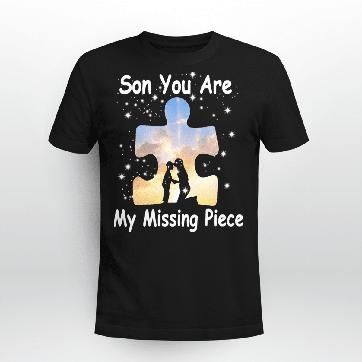 Son you are my missing pieve The Autism T-Shirt, Gift for People with Depression,