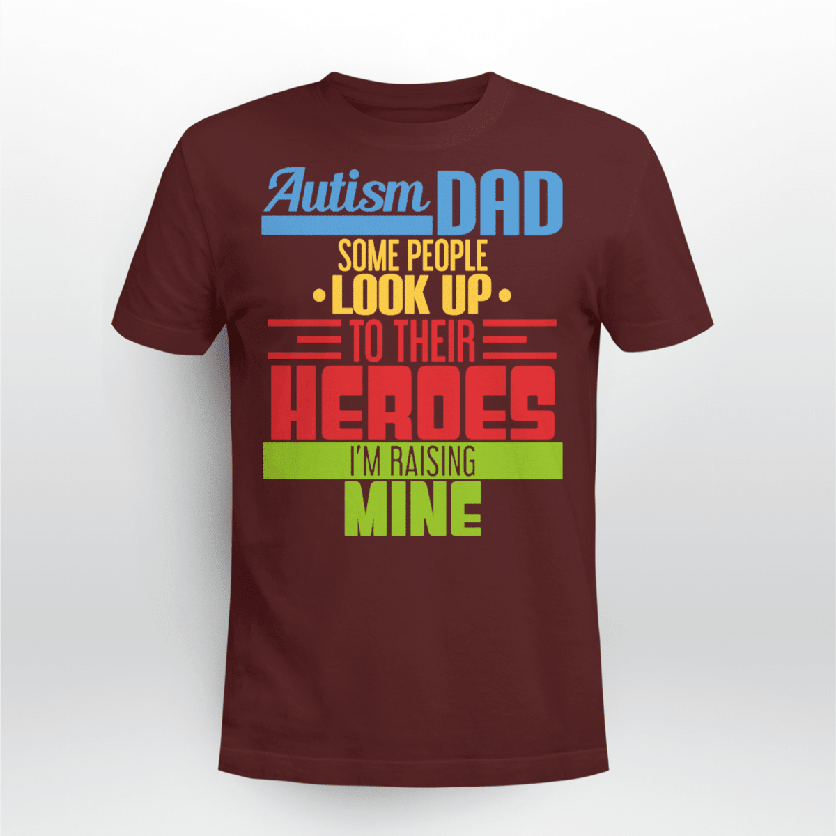 Autism dad The Autism T-Shirt, Gift for People with Depression,