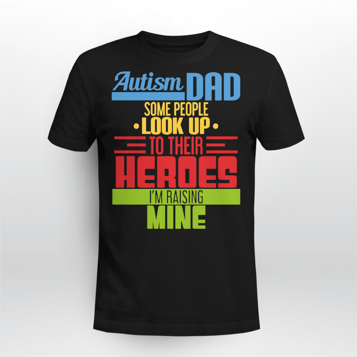 Autism dad The Autism T-Shirt, Gift for People with Depression,