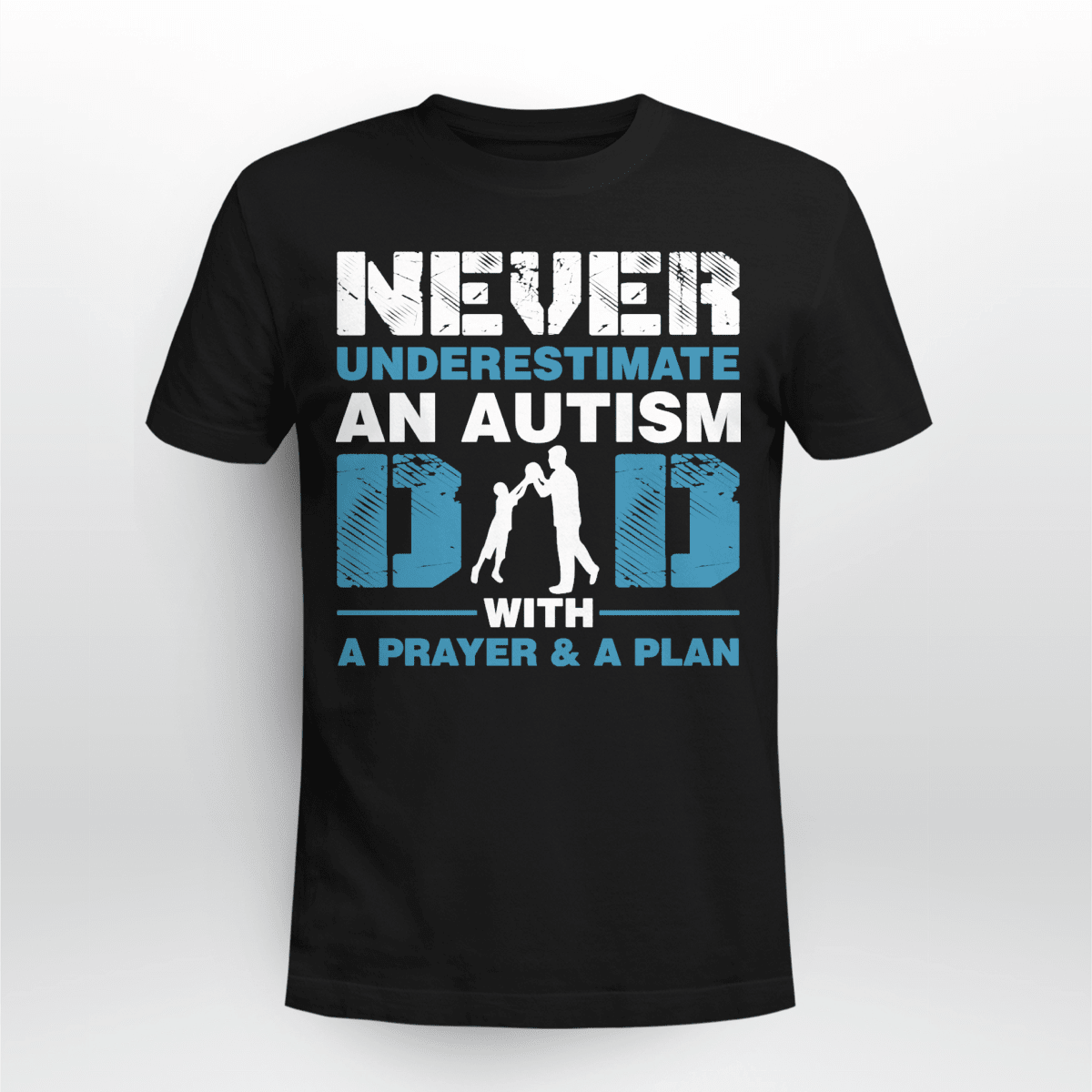 Never underestimate an autism dad The Autism T-Shirt, Gift for People with Depression,