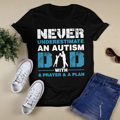 Never underestimate an autism dad The Autism T-Shirt, Gift for People with Depression,