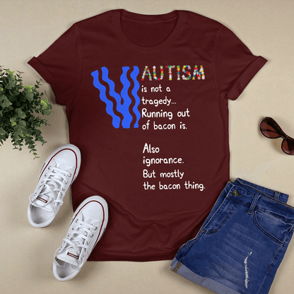 Autism is not a tragedy The Autism T-Shirt, Gift for People with Depression,