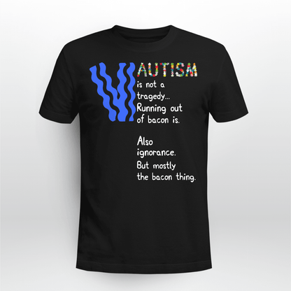 Autism is not a tragedy The Autism T-Shirt, Gift for People with Depression,