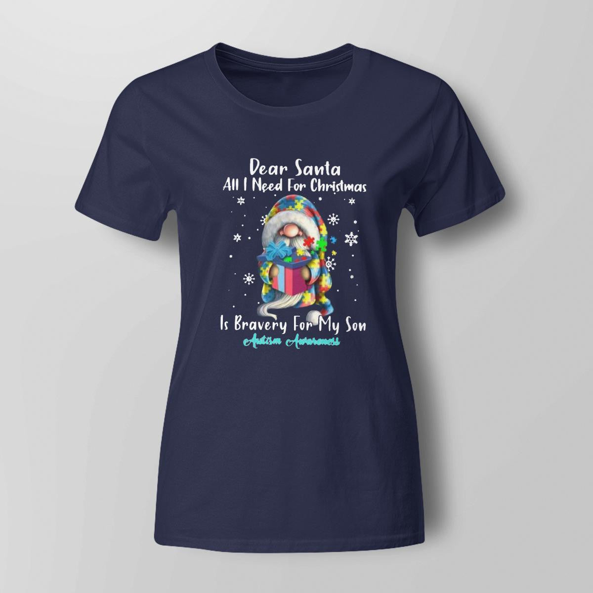 Dear Santa All I Need For Christmas Is very For My Son The Autism T-Shirt, Gift for People with Depression,