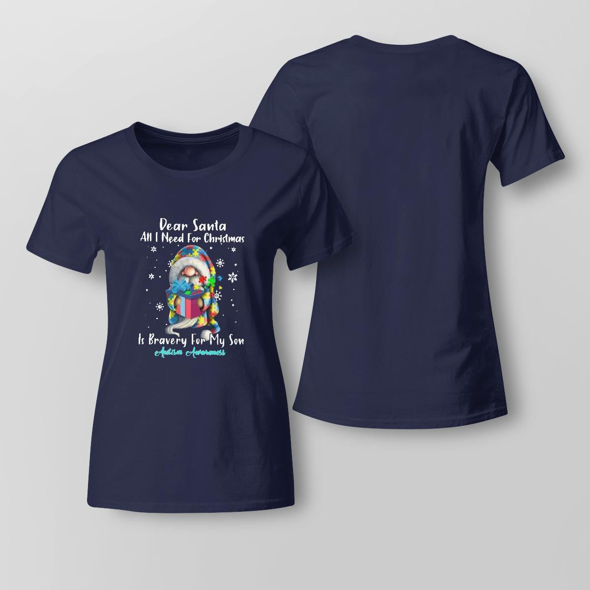 Dear Santa All I Need For Christmas Is very For My Son The Autism T-Shirt, Gift for People with Depression,