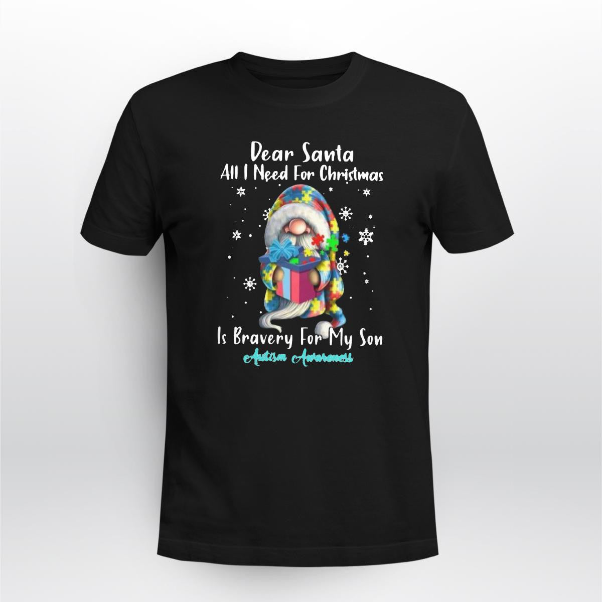 Dear Santa All I Need For Christmas Is very For My Son The Autism T-Shirt, Gift for People with Depression,