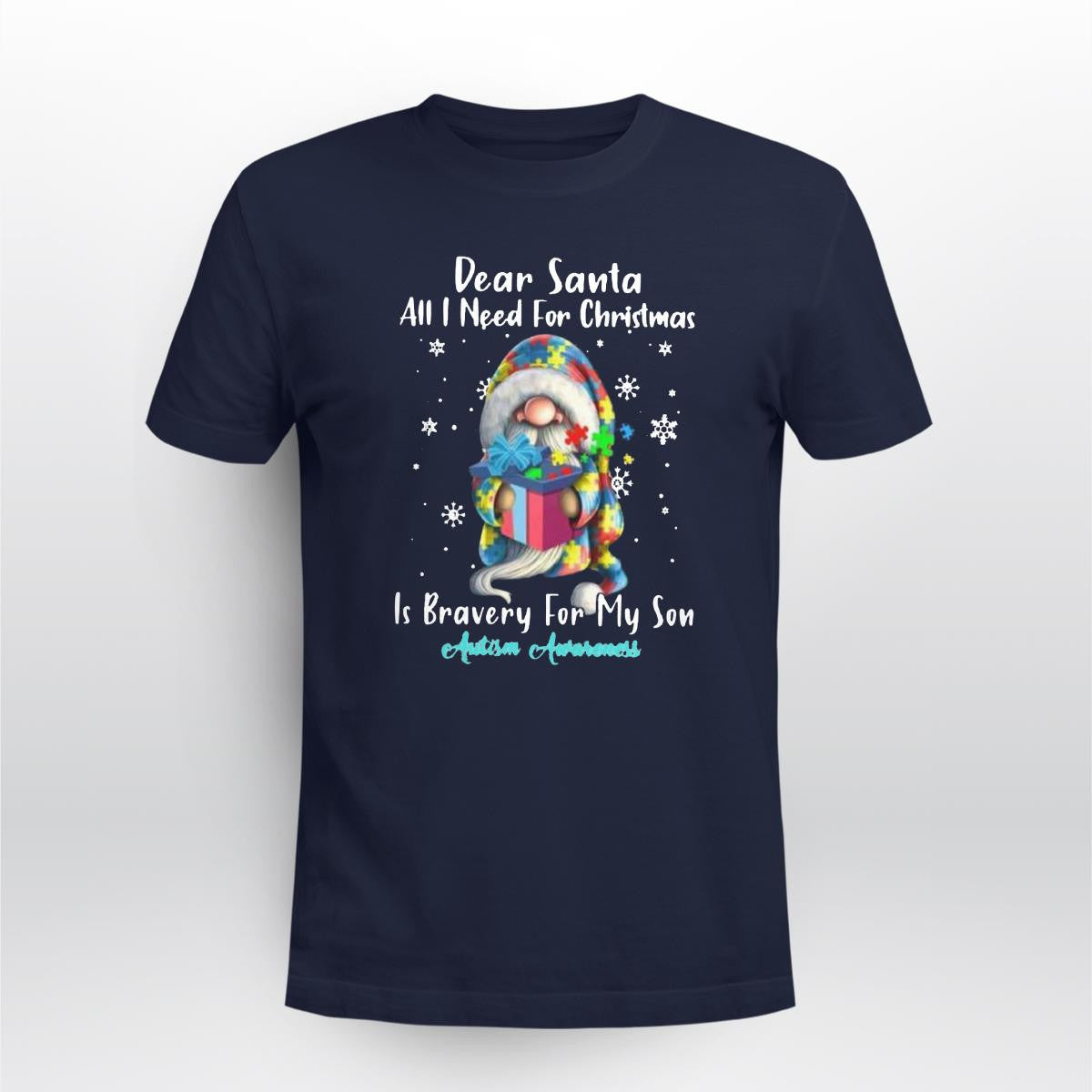 Dear Santa All I Need For Christmas Is very For My Son The Autism T-Shirt, Gift for People with Depression,