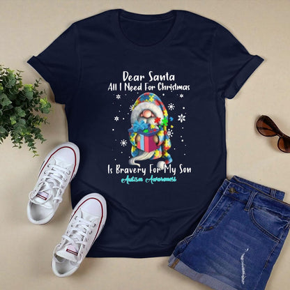 Dear Santa All I Need For Christmas Is very For My Son The Autism T-Shirt, Gift for People with Depression,