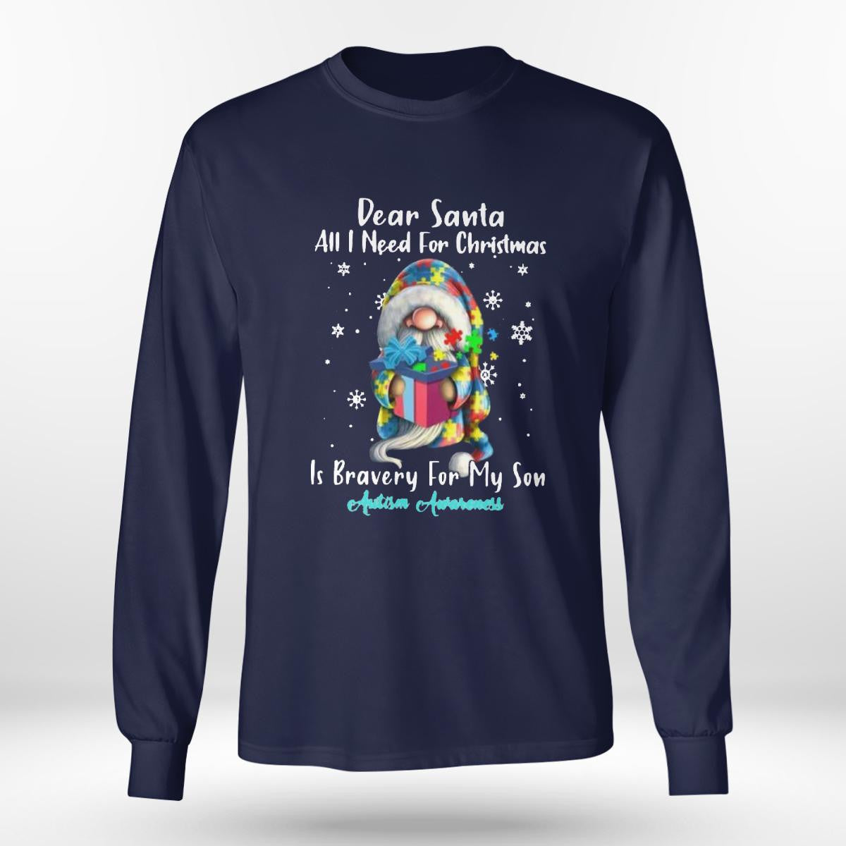 Dear Santa All I Need For Christmas Is very For My Son The Autism T-Shirt, Gift for People with Depression,